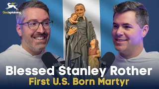 Blessed Stanley Rother: First U.S. Born Martyr | Fr. Patrick Briscoe & Fr. Joseph-Anthony Kress