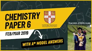 [Part 2] IGCSE Chemistry Paper 6 [Feb/Mar 2019] Solved with A* Model Answers [0620/62/F/M/19]