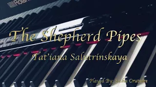 The Shepherd Pipes - Tat'iana Salutrinskaya