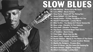 Relaxing Beautiful Blues Music | Best Slow Blues Music Of All Time | Chicago Blues/Rock Ballad