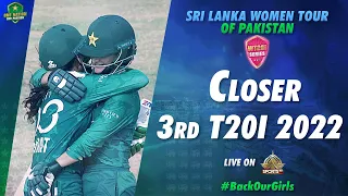 Closer | Pakistan Women vs Sri Lanka Women | 3rd T20I 2022 | PCB | MN1T
