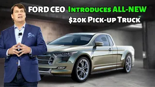 Ford CEO Introduces ALL-NEW $20k Pickup Truck & Shakes Up The Whole Industry!