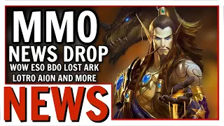 MMO News Drop: WoW, ESO, BDO, Lost Ark, LOTRO and More