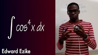 Integral of cos^4(x), calculus 2 tutorial