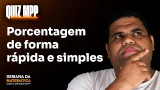 Porcentagem de forma rápida e simples - Quiz MPP