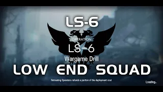 LS-6 | Tactical Drill - Wargame Drill | Ultra Low End Squad |【Arknights】