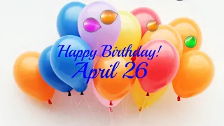 April 26 Happy Birthday To You ❤ Birthday Song 🎁 Birthday Wishes
