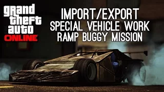 GTA Online Import/Export: Special Vehicle Work #1 Ramp Buggy Mission (Escape Escort)