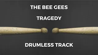 The Bee Gees - Tragedy (drumless)