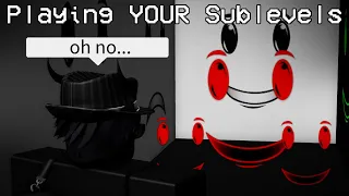 I Played YOUR Custom PM 6:06 Sublevels