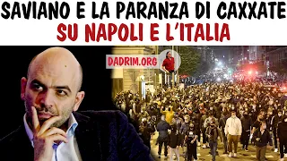 SAVIANO E LA PARANZA DI CAXXATE SU NAPOLI E L'ITALIA