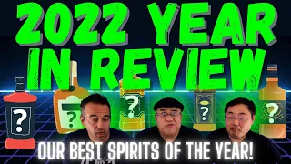 The best Bourbon, Scotch & Tequilas of 2022! | Year in Review | Curiosity Public