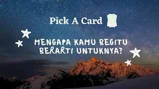 🔮PILIH KARTU : MENGAPA KAMU BEGITU BERARTI UNTUKNYA? | General Tarot Reading | Fun Reading