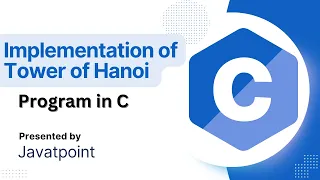 2 - Implementation of Tower of Hanoi Program in C | C Language Full Course | Javatpoint