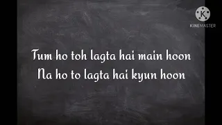 Lyrics - Tum Ho To Lagta Hai Main Hu song