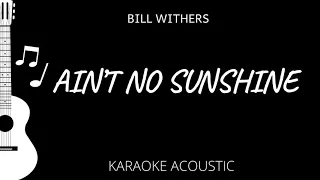 Ain't No Sunshine - Bill Withers (Karaoke Acoustic Guitar)