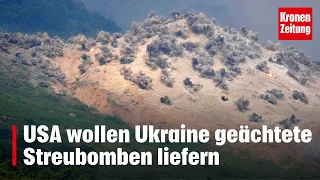 USA wollen Ukraine geächtete Streubomben liefern | krone.tv NEWS