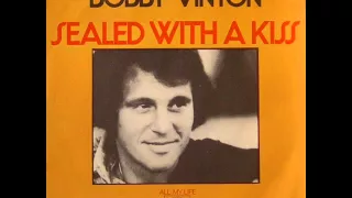 Bobby Vinton  -  sealed with a kiss  1972