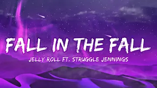 Jelly Roll & FT Struggle Jennings - Fall In The Fall(Lyrics)