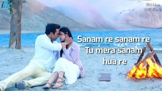 SANAM RE (LYRICAL) – Arijit Singh | Sanam Re | Pulkit Samrat, Yami Gautam, Divya Khosla Kumar