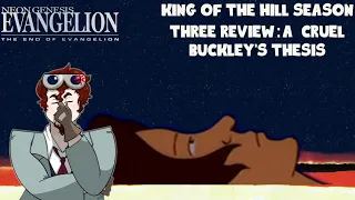 King of The Hill(The Best Anime Ever Made) Season Three Review: A Cruel Buckley's Thesis