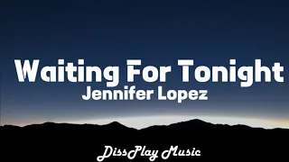 Jennifer Lopez  - Waiting For Tonight (lyrics)
