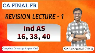 IND AS 16, 38, 40 Revision | CA Final FR | PPE, Intangible, Investment Property | Ajay Agarwal AIR 1