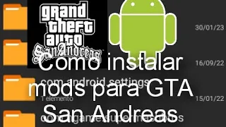 Cómo instalar mods  para GTA San Andreas Android (facil y rápido).