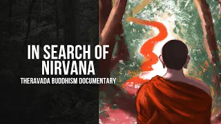 In Search of Nirvana - Theravada Buddhist Documentary