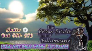 cerita novel pengantin proksi jutawan bab  561-570