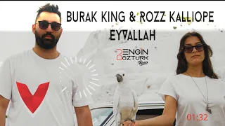 Burak King & Rozz Kalliope - EYVALLAH (Engin Öztürk Remix)