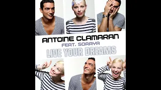 Antoine Clamaran feat Soraya - Live your dreams