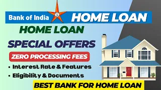 Bank of India Home Loan Interest Rates 2024 | Features & Eligibility | Best Bank for Home Loan |