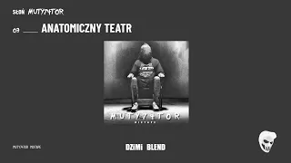 Słoń - [03/14] - Anatomiczny Teatr | DZiMi Blend