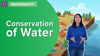 Why Do We Need To Conserve Water? | Class 7 | Learn With BYJU'S