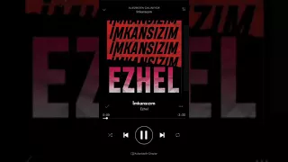 Ezhel - İmkansızım (YENİ)