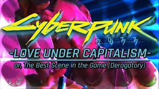 Cyberpunk 2077: Love Under Capitalism