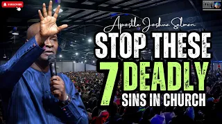 7 Deadly Sins Exposed: Confronting the Battle Within The Church | Apostle Joshua Selman