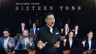 16 TONS - Salutaris Choir