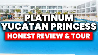 Platinum Yucatan Princess Resort | (HONEST Review & Full Tour)