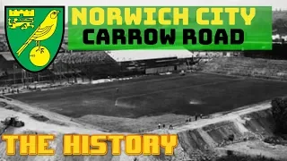 NORWICH CITY: CARROW ROAD - THE HISTORY