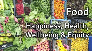 Food: Happiness, Health, Wellbeing & Equity