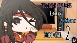 Thousans Autumns react to Lan Wangji as Shen Qiao | Requested