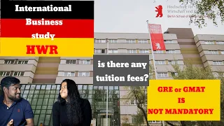 MBA OR INTERNATIONAL BUSINESS STUDY FROM HWR BERLIN | TUITION FEES FOR HWR| GRE GMAT IELTS FOR HWR