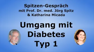 Umgang mit Diabetes Typ 1 - Spitzen-Gespräch mit Katharina Micada