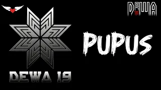 Pupus - Dewa 19 (Lirik Lagu)