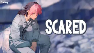 「Nightcore」→ Scared - (Lyrics)