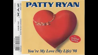 Patty Ryan – You're My Love (My Life) '98 (Disco)