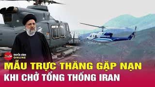 Lý do Tổng thống Iran bay trên trực thăng gần 50 tuổi | Tin thế giới mới nhất 21/5