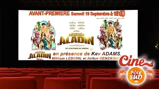 Avant-Première des nouvelles aventures d'Aladin le 19/09 au Ciné Pôle Sud en présence de Kev Adams